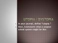Utopia / Dystopia PowerPoint PPT Presentation