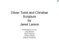 Oliver Twist and Christian Scripture by Janet Larson PowerPoint PPT Presentation