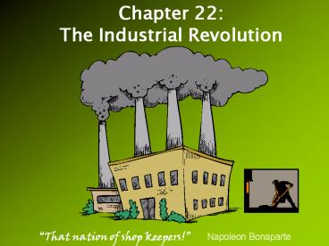 Chapter 22: The Industrial Revolution