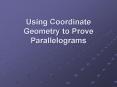 Using Coordinate Geometry to Prove Parallelograms PowerPoint PPT Presentation