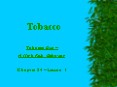 Tobacco PowerPoint PPT Presentation