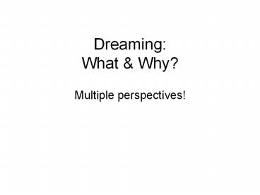 Dreaming: What
