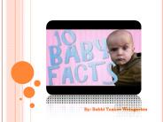 10 Interesting Facts About Babies