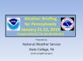 Weather Briefing for Pennsylvania January 21-22, 2014 Prepared 01/21/14 (10:30 AM EST) PowerPoint PPT Presentation