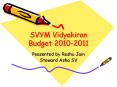 SVYM Vidyakiran Budget 2010-2011 PowerPoint PPT Presentation