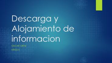 Descarga y alojamiento