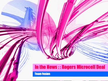 In the News : : Rogers Microcell Deal