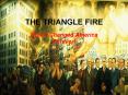 THE TRIANGLE FIRE PowerPoint PPT Presentation