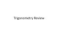 Trigonometry Review PowerPoint PPT Presentation