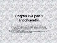 Chapter 8-4 part 1 Trigonometry