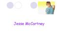 Jesse McCartney PowerPoint PPT Presentation