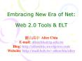 Embracing New Era of Net:  Web 2.0 Tools PowerPoint PPT Presentation
