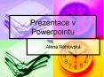 Prezentace v Powerpointu PowerPoint PPT Presentation