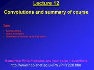 Lecture 12 Convolutions and summary of course