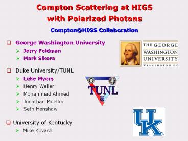 Compton Scattering at HIGS with Polarized Photons