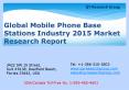 Global Mobile Phone Base Stations Industry 2015 Market Research Report PowerPoint PPT Presentation