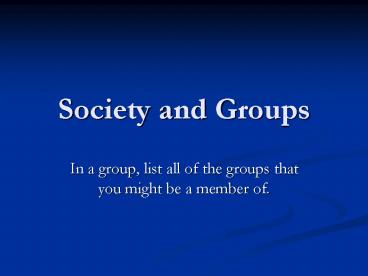 Society and Groups
