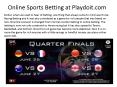 Online Sports Betting at Playdoit.com PowerPoint PPT Presentation