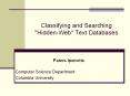 Classifying%20and%20Searching%20"Hidden-Web"%20Text%20Databases PowerPoint PPT Presentation