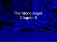 The Stone Angel: Chapter 6 PowerPoint PPT Presentation