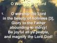 O worship the Lord in the beauty of holiness [3], Glory to the Father abounding in mercy! Be joyful all ye people, and magnify the Lord God! PowerPoint PPT Presentation