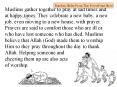 Muslims gather together to pray at sad times and at happy times. They celebrate a new baby, a new job, even moving to a new house, with prayer. Prayers are said to comfort those who are ill or who have lost someone who has died. Muslims believe that PowerPoint PPT Presentation