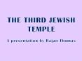 THE THIRD JEWISH TEMPLE PowerPoint PPT Presentation