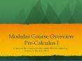 Modular Course Overview Pre-Calculus I PowerPoint PPT Presentation
