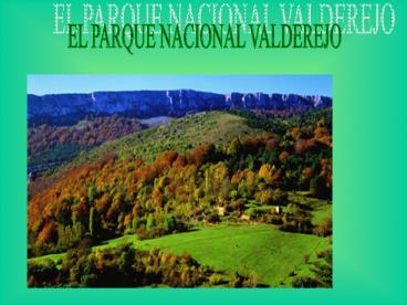 EL PARQUE NACIONAL VALDEREJO