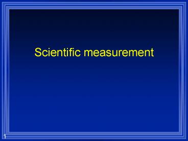 Scientific measurement