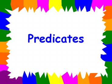 Predicates