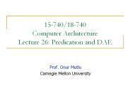 15-740/18-740 Computer Architecture Lecture 26: Predication and DAE