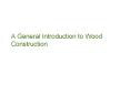 A General Introduction to Wood Construction PowerPoint PPT Presentation