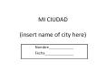 MI CIUDAD (insert name of city here) PowerPoint PPT Presentation