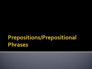 Prepositions/Prepositional Phrases