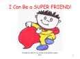 I Can Be a SUPER FRIEND! PowerPoint PPT Presentation