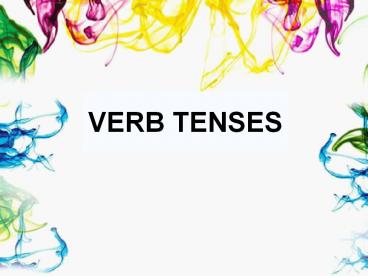 VERB TENSES