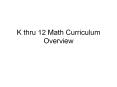 K thru 12 Math Curriculum Overview PowerPoint PPT Presentation