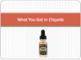 What You Get In Eliquids PowerPoint PPT Presentation
