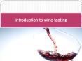 Introduction to wine tasting PowerPoint PPT Presentation