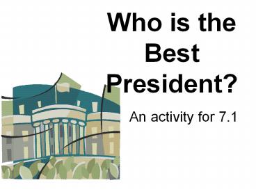 Who is the Best President?