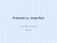 Preterite vs. Imperfect