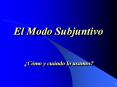 El Modo Subjuntivo PowerPoint PPT Presentation
