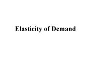 Elasticity of Demand