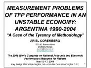 MEASUREMENT PROBLEMS OF TFP PERFORMANCE IN AN UNSTABLE ECONOMY: