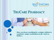 Quality Pharmaceuticals and Complete Customer Satisfaction