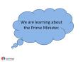 We are learning about the Prime Minister. PowerPoint PPT Presentation