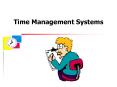 Time Management Systems PowerPoint PPT Presentation