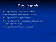 Polish legends PowerPoint PPT Presentation