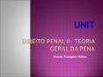 Unit DIREITO PENAL ii- TEORIA GERAL DA PENA PowerPoint PPT Presentation